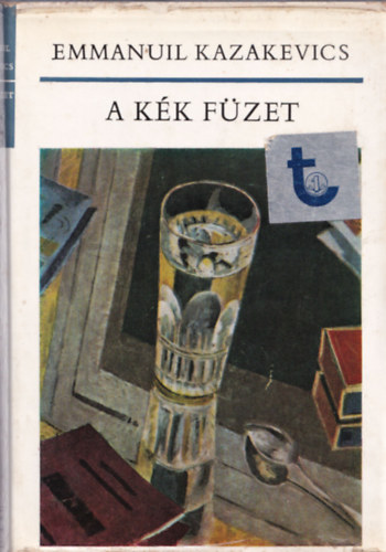 SZERZŐ Emmanuil Kazakevics - A kék füzet - KISREGÉNYEK