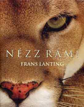 Frans Lanting - N�zz r�m!