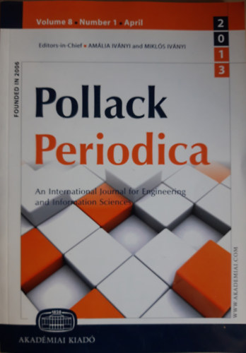 Amália Iványi and Miklós Iványi Editors-in-Chief - Pollack Periodica Volume 8, Number 1, April 2013