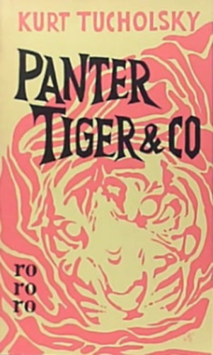 Kurt Tucholsky - Panter, Tiger & Co