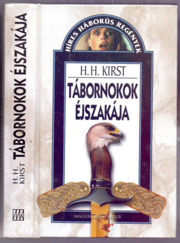 Hans Hellmut Kirst - Tábornokok éjszakája (Die Nacht der Generale - Híres háborús regények)
