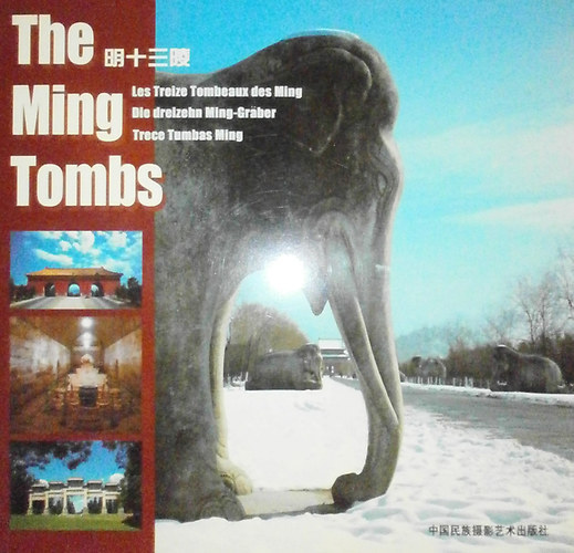 ismeretlen - The Ming Tombs - Les Treize Tombeaux des Ming - Die dreizehn Ming-Grber - Trece Tumbas Ming (knai - angol - francia - nmet - spanyol)