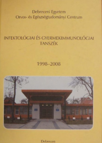 Infektolgiai s Gyermekimmunolgiai Tanszk 1998-2008