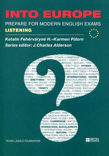 Carmen, Feh�rv�ryn�horv�th Katalin Pizorn - Into Europe - Prepare for Modern English Exams - Listening + 2 CD