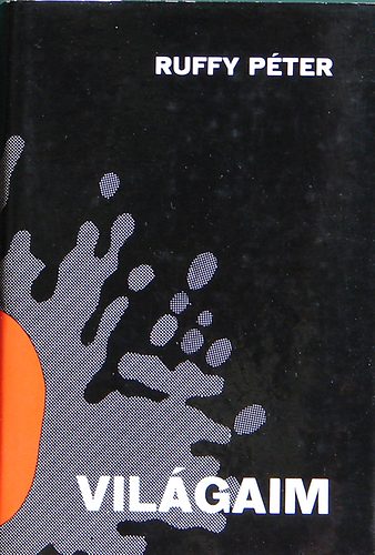 Ruffy Péter - Világaim