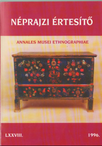 Selmeczi Kovcs Attila  (szerk.) - Nprajzi rtest LXXVIII. vfolyam 1996.