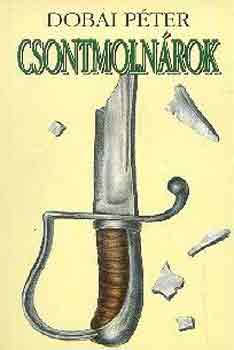 Dobai Pter - Csontmolnrok