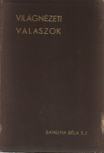 Bangha Bla - Vilgnzeti vlaszok- Korszer vallsi krdsek s ellenvetsek...