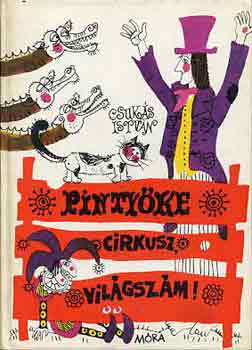 Csuk�s Istv�n - Pinty�ke Cirkusz vil�gsz�m!