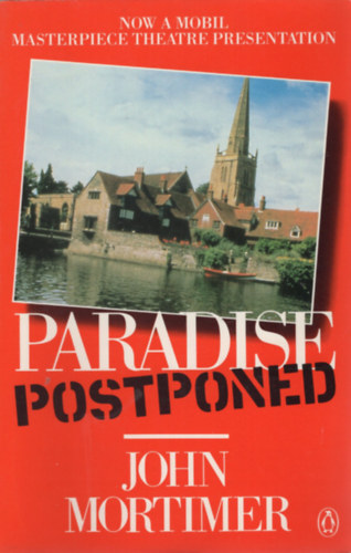 John Mortimer - Paradise Postponed