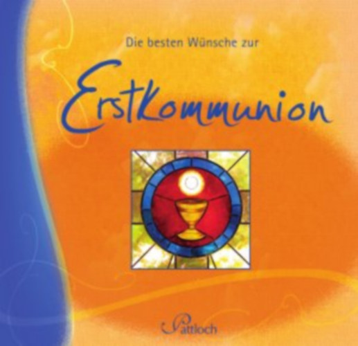 Die besten Wnsche zur Erstkommunion