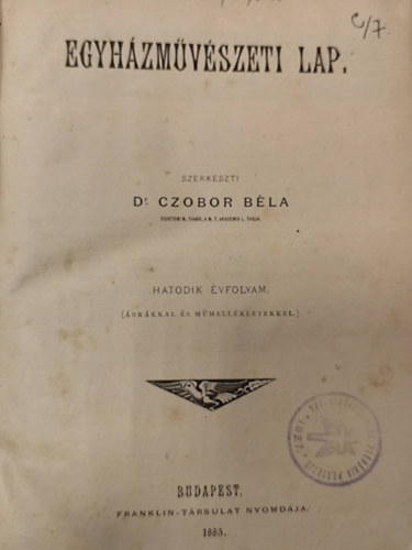 Dr. Czobor Béla - Egyházművészeti lap (hatodik évfolyam, ábrákkal és műmellékletekkel)