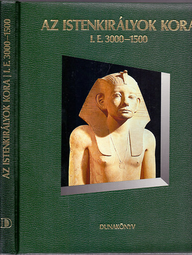 Hyslop-Jones-Thomson - Az istenkirlyok kora I.e 3000 - 1500