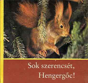 Helmut Massny - Sok szerencst, Hengergc!