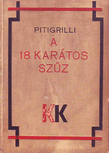 Pitigrilli - A 18 kar�tos sz�z