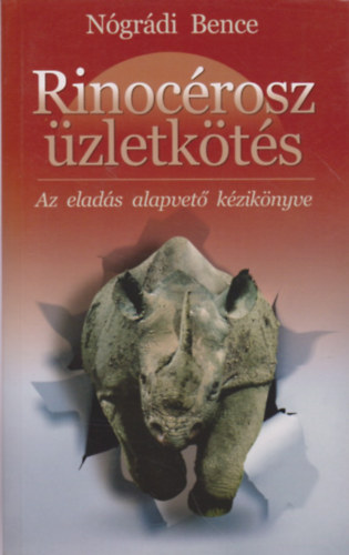 N�gr�di Bence - Rinoc�rosz �zletk�t�s - Az elad�s alapvet� k�zik�nyve
