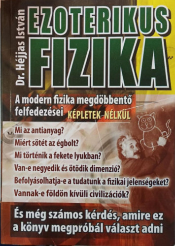 Dr. H�jjas Istv�n - Ezoterikus fizika