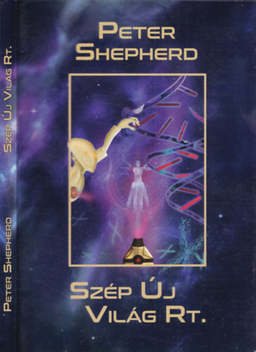 Peter Shepherd - Szp j Vilg Rt. (s egyb vlogatott sci-fi novellk a "jv" befekteti szmra)