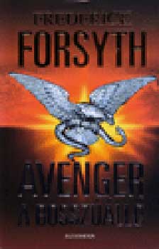 Frederick Forsyth - Avenger - A bossz��ll�