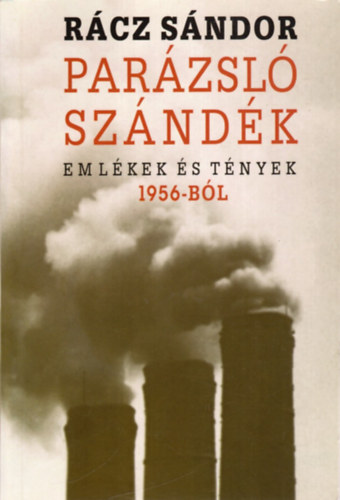 R�cz S�ndor - Par�zsl� sz�nd�k (Eml�kek �s t�nyek 1956-b�l)