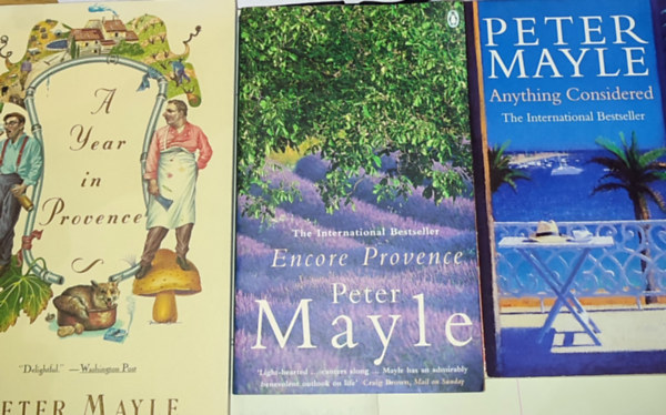 Peter Mayle - 3db angol nyelv Peter Mayle regny - Anything Considered, Encore Provence, A Year in Provence