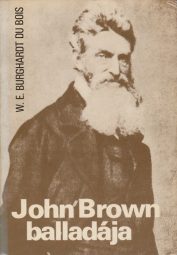 W.E.Burghardt Du Bois - John Brown balladja