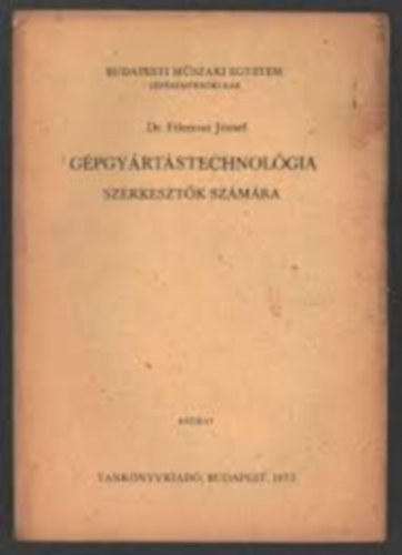 Dr. Filemon Jzsef - Gpgyrtstechnolgia szerkesztk szmra