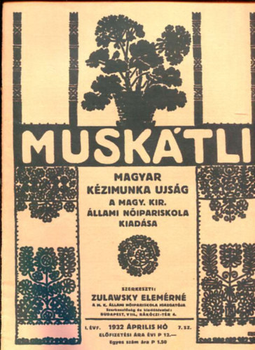 Zulawsky Elemrn - Musktli - Magyar Kzimunka Ujsg I. vfolyam 1932. 7. szm/prilis h