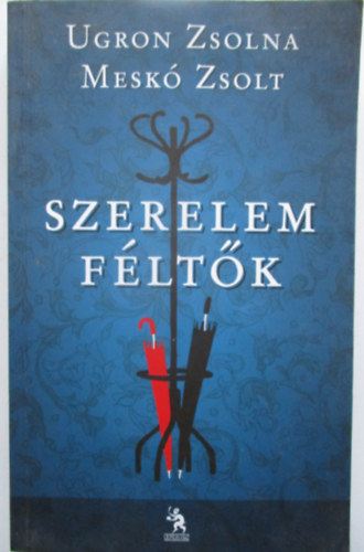 Mesk� Zsolt Ugron Zsolna - Szerelemf�lt�k