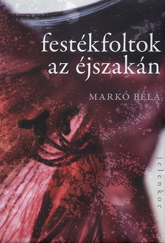 Mark Bla - Festkfoltok az jszakn