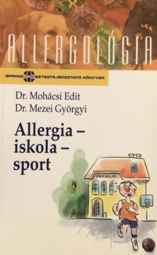 Dr. Mohcsi Edit; Dr. Mezei Gyrgyi - Allergia-iskola-sport (allergolgia)