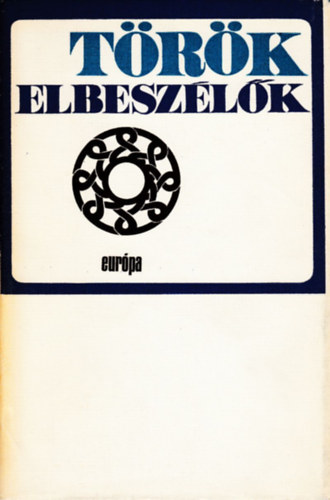 Európa Könyvkiadó - Török elbeszélők