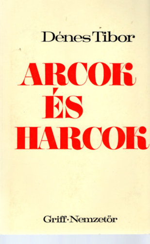Dnes Tibor - Arcok s harcok