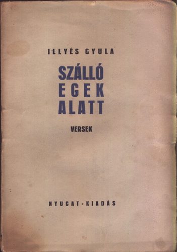 Illys Gyula - Szll egek alatt (I. kiads)