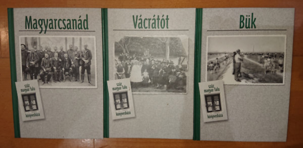 3 knyv a Szz magyar falu knyveshza sorozatbl: Magyarcsand, Vcrtt, Bk
