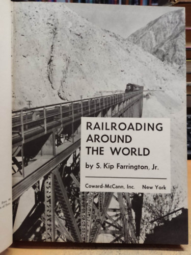 Jr. S. Kip Farrington - Railroading Around the World