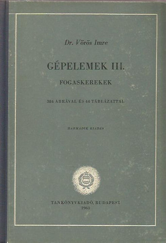 Dr. V�r�s Imre - G�pelemek III. (fogaskerekek)