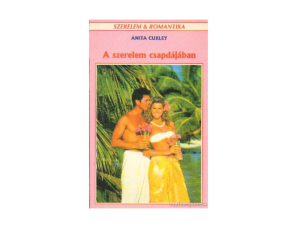 Anita Curley - A szerelem csapdjban