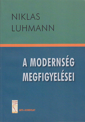 Niklas Luhmann - A modernsg megfigyelsei