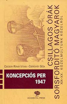 Csicsery-Rnay I.-Cserenyey G. - Koncepcis per 1947 (csillagos rk, sorsfordt magyarok)