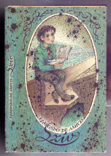 Edmondo de Amicis - Sz�v (Cuore - Ga�l �va rajzaival - M�sodik kiad�s)