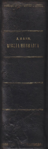 Augustus Hahn - Biblia Hebraica Secundum Editiones Ios. Athiae, Ioannis Leusden