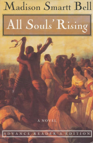 Madison Smartt Bell - All Souls' Rising