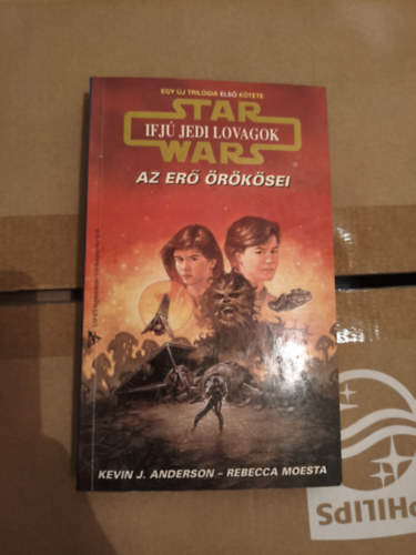 Rebecca Moesta Kevin J. Anderson - Star Wars: Az er� �r�k�sei (Ifj� Jedi lovagok 1.) - NAGYON RITKA KIAD�S!