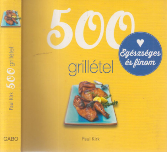 Paul Kirk - 500 grilltel (Egszsges s finom)