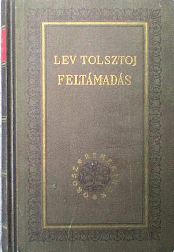 Tolsztoj - Felt�mad�s (Orosz remek�r�k)