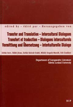 Imre; J�zan; Kulcs�r-Szab� - Transfer and translation - Intercultural Dialogues