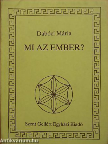Dabci Mria - Mi az ember?