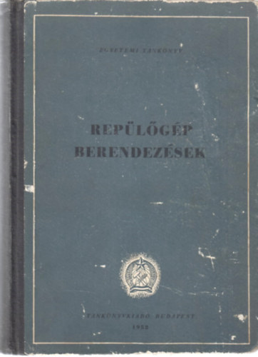 Kutassy Benedek  (szerk.) - Rep�l�g�p berendez�sek