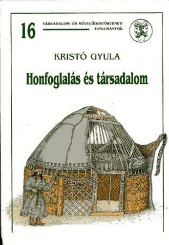 Krist Gyula - Honfoglals s trsadalom